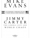 Jimmy Carter: The Liberal Left and World Chaos: A Carter/Obama Plan That Will Not Work