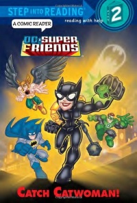 Catch Catwoman! (DC Super Friends) (Step into Reading) Catch Catwoman! (DC Super Friends) (Step into Reading)
