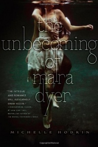 The Unbecoming of Mara Dyer (Mara Dyer Trilogy, The) The Unbecoming of Mara Dyer (Mara Dyer Trilogy, The)