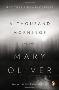 A Thousand Mornings: Poems A Thousand Mornings: Poems