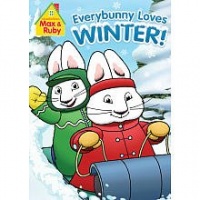 Max & Ruby: Everybunny Loves Winter Max & Ruby: Everybunny Loves Winter