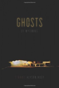 Ghosts of Wyoming: Stories Ghosts of Wyoming: Stories