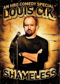 Louis C.K. - Shameless Louis C.K. - Shameless
