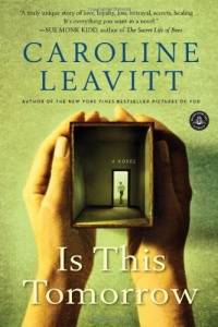 Is This Tomorrow: A Novel Is This Tomorrow: A Novel