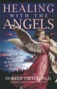 Healing With The Angels Healing With The Angels