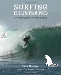 Surfing Illustrated: A Visual Guide to Wave Riding Surfing Illustrated: A Visual Guide to Wave Riding