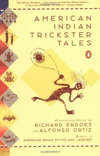 American Indian Trickster Tales (Myths and Legends) American Indian Trickster Tales (Myths and Legends)