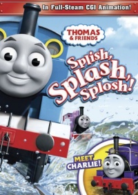 Thomas & Friends: Splish, Splash, Splosh! Thomas & Friends: Splish, Splash, Splosh!