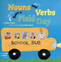 Nouns and Verbs Have a Field Day Nouns and Verbs Have a Field Day