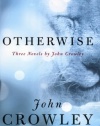 Otherwise: Three Novels