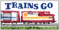 Trains Go Trains Go