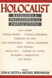 Holocaust: Religious and Philosophical Implications Holocaust: Religious and Philosophical Implications