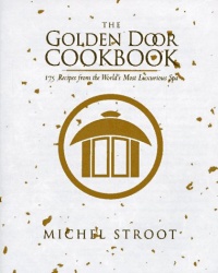 The Golden Door Cookbook The Golden Door Cookbook