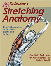 Delavier's Stretching Anatomy Delavier's Stretching Anatomy