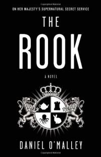 The Rook: A Novel