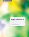 Applied Drama (Theatre and Performance Practices)