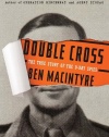 Double Cross: The True Story of the D-Day Spies