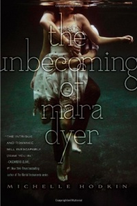 The Unbecoming of Mara Dyer (Mara Dyer Trilogy, The) The Unbecoming of Mara Dyer (Mara Dyer Trilogy, The)