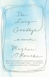 The Long Goodbye: A Memoir The Long Goodbye: A Memoir
