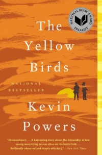 The Yellow Birds: A Novel The Yellow Birds: A Novel