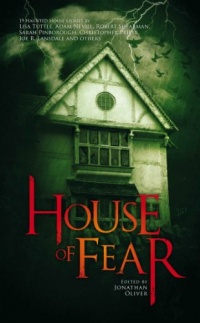 House of Fear: An Anthology of Haunted House Stories House of Fear: An Anthology of Haunted House Stories