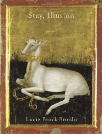 Stay, Illusion: Poems Stay, Illusion: Poems