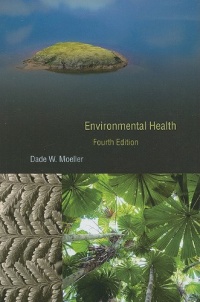 Environmental Health: Fourth Edition Environmental Health: Fourth Edition