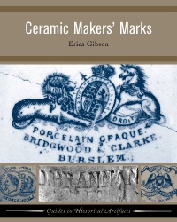 Ceramic Makers' Marks (Guides to Historical Artifacts) Ceramic Makers' Marks (Guides to Historical Artifacts)