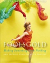 Foolsgold: Making Something from Nothing and Freeing Your Creative Process