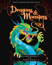 Encyclopedia Mythologica: Dragons and Monsters Pop-Up Encyclopedia Mythologica: Dragons and Monsters Pop-Up
