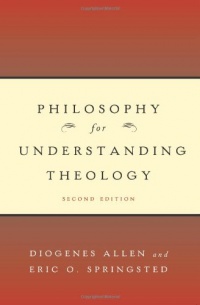 Philosophy for Understanding Theology, Second Edition Philosophy for Understanding Theology, Second Edition