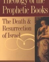 Theology of the Prophetic Books: The Death and Resurrection of Israel