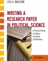 Writing a Research Paper in Political Science: A Practical Guide to Inquiry, Structure, and Methods, 2nd Edition