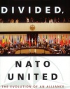 NATO Divided, NATO United: The Evolution of an Alliance