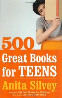 500 Great Books for Teens 500 Great Books for Teens
