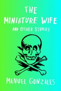 The Miniature Wife: and Other Stories The Miniature Wife: and Other Stories