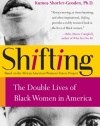 Shifting: The Double Lives of Black Women in America