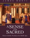 A Sense of the Sacred: Roman Catholic Worship in the Middle Ages