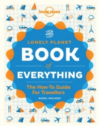 Lonely Planet The Book of Everything (General Pictorial) Lonely Planet The Book of Everything (General Pictorial)