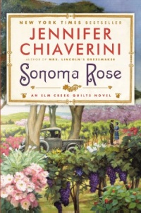 Sonoma Rose: An Elm Creek Quilts Novel Sonoma Rose: An Elm Creek Quilts Novel