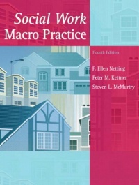 Social Work Macro Practice (4th Edition) Social Work Macro Practice (4th Edition)