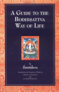 A Guide to the Bodhisattva Way of Life A Guide to the Bodhisattva Way of Life