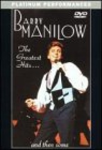 Barry Manilow - Greatest Hits...& Then Some Barry Manilow - Greatest Hits...& Then Some