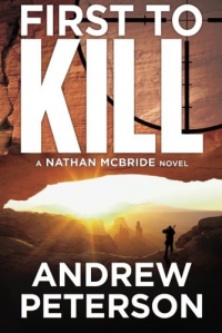 First to Kill (The Nathan McBride Series) First to Kill (The Nathan McBride Series)