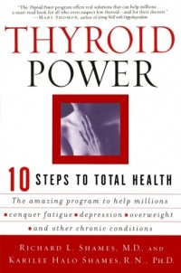 Thyroid Power: Ten Steps to Total Health Thyroid Power: Ten Steps to Total Health