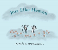 Just Like Heaven: A Mutts Children's Book Just Like Heaven: A Mutts Children's Book