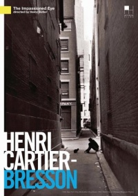 Henri Cartier-Bresson: The Impassioned Eye Henri Cartier-Bresson: The Impassioned Eye
