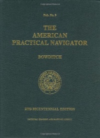 The American Practical Navigator: Bowditch The American Practical Navigator: Bowditch