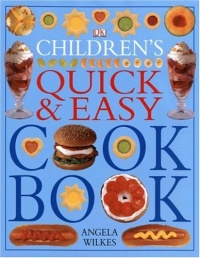 Children's Quick and Easy Cookbook Children's Quick and Easy Cookbook