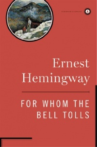 For Whom the Bell Tolls (Scribner Classics) For Whom the Bell Tolls (Scribner Classics)
